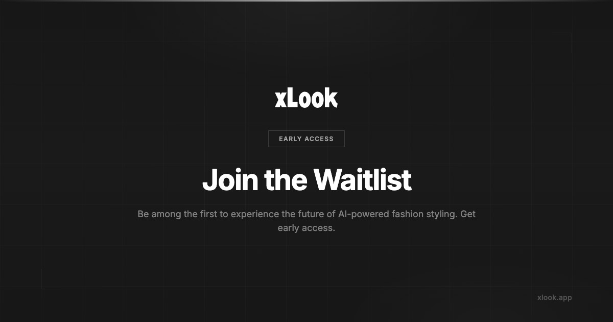 Join the Waitlist - Get Early Access to xlook AI Fashion