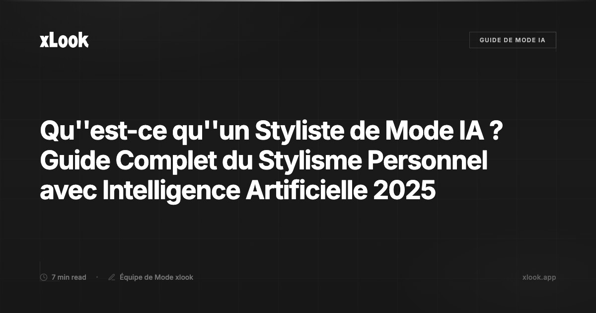 Styliate Qu'est-ce qu'un Styliste de Mode IA ? Guide Complet du St...